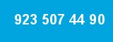 923 507 44 90